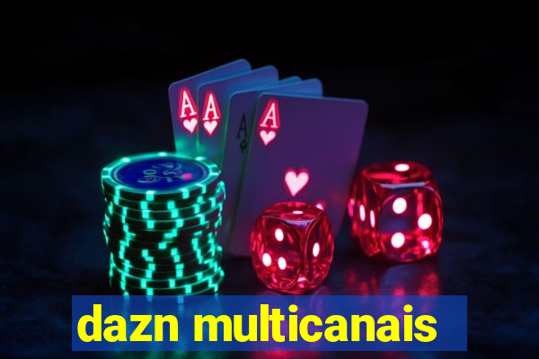 dazn multicanais